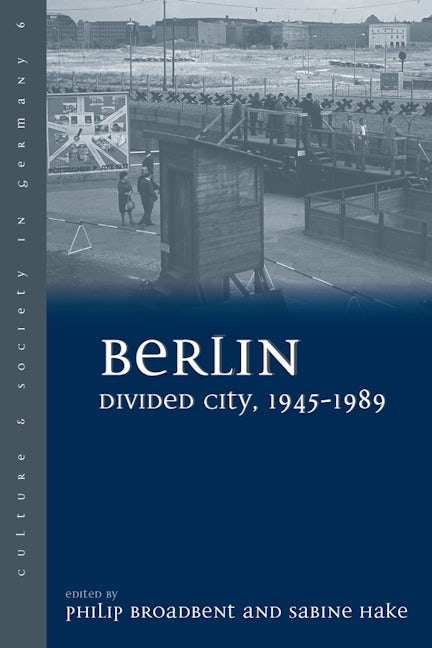 Book cover image for Berlin Divided City, 1945-1989 ISBN: 9781845457556